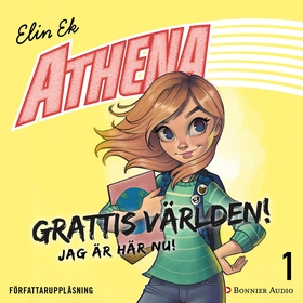 Athena. Grattis världen! Jag är här nu! (ljudbo