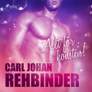 Allt för konsten! (ljudbok) av Carl Johan Rehbi