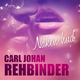Naken hud (ljudbok) av Carl Johan Rehbinder