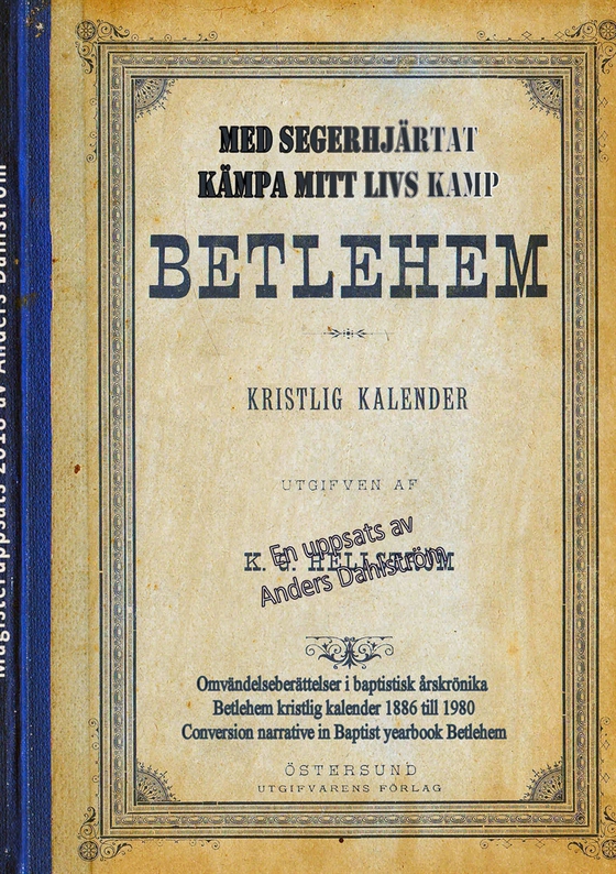 Med segerhjärtat kämpa mitt livs kamp: Omvändelseberättelser i baptistisk årskrönika (e-bok) av -