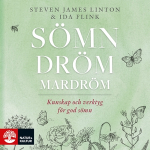 Sömn dröm mardröm : kunskap och verktyg för god