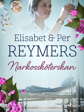 Narkossköterskan (e-bok) av Elisabet Reymers, P