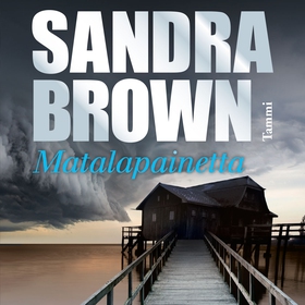 Matalapainetta (ljudbok) av Sandra Brown
