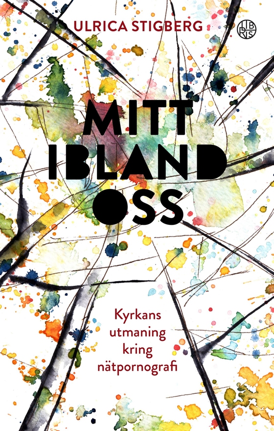 Mitt ibland oss: Kyrkans utmaning kring nätpornografin