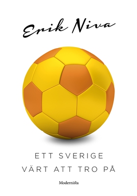 Ett Sverige värt att tro på (e-bok) av Erik Niv