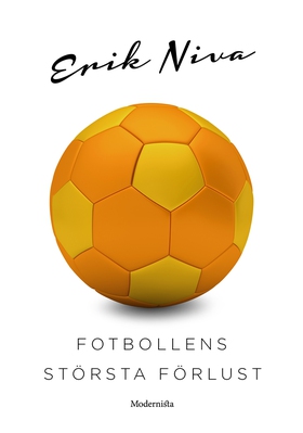 Fotbollens största förlust (e-bok) av Erik Niva