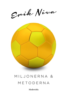 Miljonerna och metoderna (e-bok) av Erik Niva