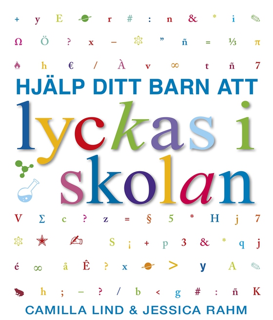 Hjälp ditt barn att lyckas i skolan (e-bok) av Camilla Lind