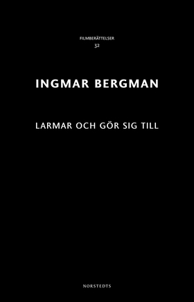 Larmar och gör sig till (e-bok) av Ingmar Bergm