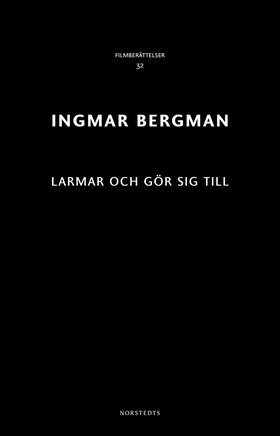 Larmar och gör sig till (e-bok) av Ingmar Bergm