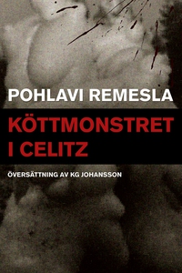 Köttmonstret i Celitz (e-bok) av Pohlavi Remesl