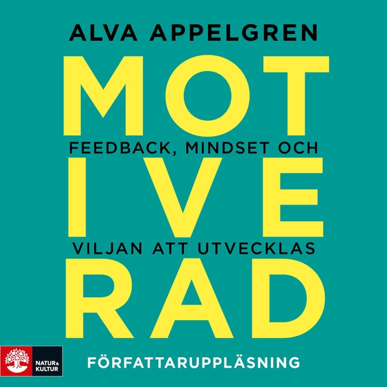 Motiverad : feedback, mindset och viljan att utvecklas