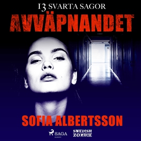 Avväpnandet (ljudbok) av Sofia Albertsson