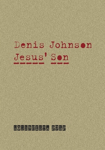Jesus' Son (e-bok) av Denis Johnson