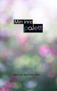 Min inre palett (e-bok) av Michelle Joannides B
