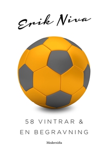 58 vintrar och en begravning (e-bok) av Erik Ni