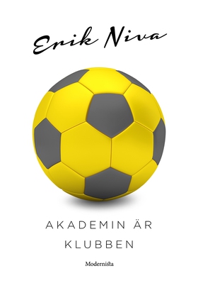 Akademin är klubben (e-bok) av Erik Niva
