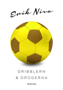 Dribblern och drogerna (e-bok) av Erik Niva