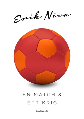 En match och ett krig (e-bok) av Erik Niva