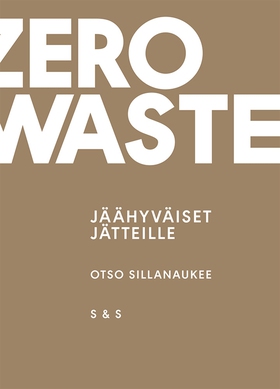 Zero Waste (e-bok) av Otso Sillanaukee