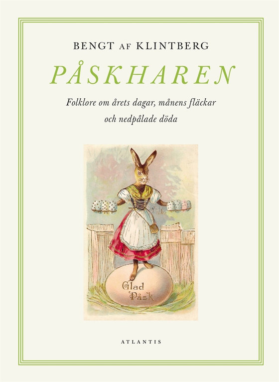 Påskharen: Folklore om årets dagar, månens fläckar och nedpålade döda