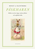 Påskharen: Folklore om årets dagar, månens fläckar och nedpålade döda