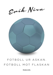 Fotboll ur askan, fotboll mot flaskan (e-bok) a