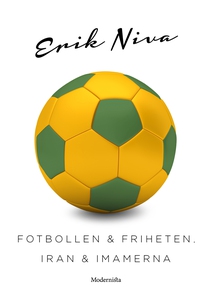 Fotbollen och friheten, Iran och imamerna (e-bo