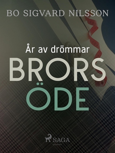 År av drömmar – Brors öde (e-bok) av Bo Sigvard