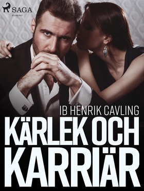 Kärlek och karriär (e-bok) av Ib Henrik Cavling