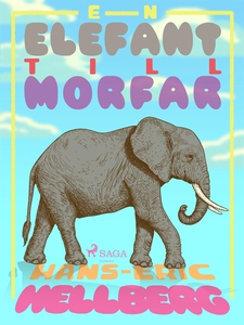 En elefant till morfar (e-bok) av Hans-Eric Hel