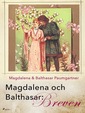 Magdalena och Balthasar: Breven (e-bok) av Magd