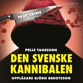 Den svenske kannibalen: En sann historia