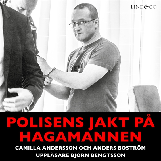 Polisens jakt på Hagamannen: En sann historia