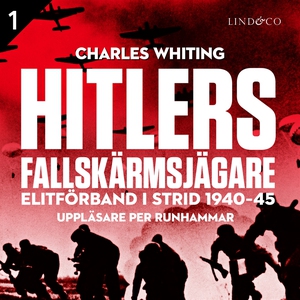 Hitlers fallskärmsjägare - Del 1 (ljudbok) av C