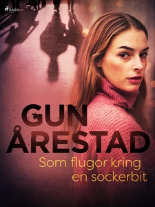 Som flugor kring en sockerbit (e-bok) av Gun År
