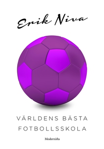 Världens bästa fotbollsskola (e-bok) av Erik Ni