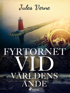 Fyrtornet vid världens ände (e-bok) av Jules Ve