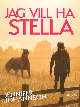 Jag vill ha Stella! (e-bok) av Jennifer Johanss