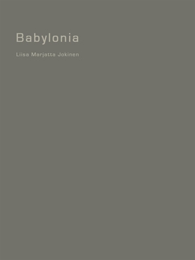 Babylonia (e-bok) av Liisa Marjatta Jokinen