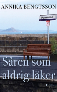 Såren som aldrig läker (e-bok) av Annika Bengts