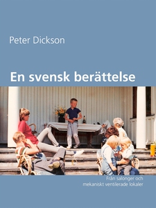 En svensk berättelse: Från salonger och mekanis