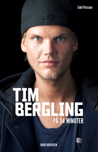 Tim Bergling på 34 minuter (e-bok) av Emil Pers