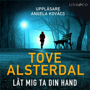 Låt mig ta din hand (ljudbok) av Tove Alsterdal