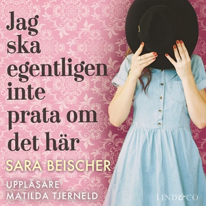 Jag ska egentligen inte prata om det här (ljudb