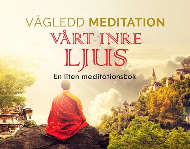 Vägledd Meditationsbok - Vårt Inre Ljus (ljudbo