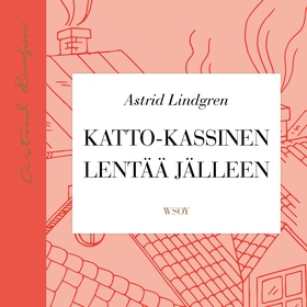 Katto-Kassinen lentää jälleen (ljudbok) av Astr