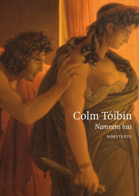 Namnens hus (e-bok) av Colm Tóibín