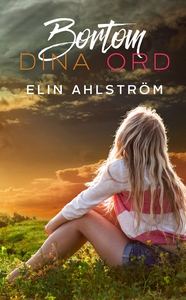 Bortom dina ord (e-bok) av Elin Ahlström