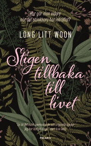 Stigen tillbaka till livet (e-bok) av Litt Woon